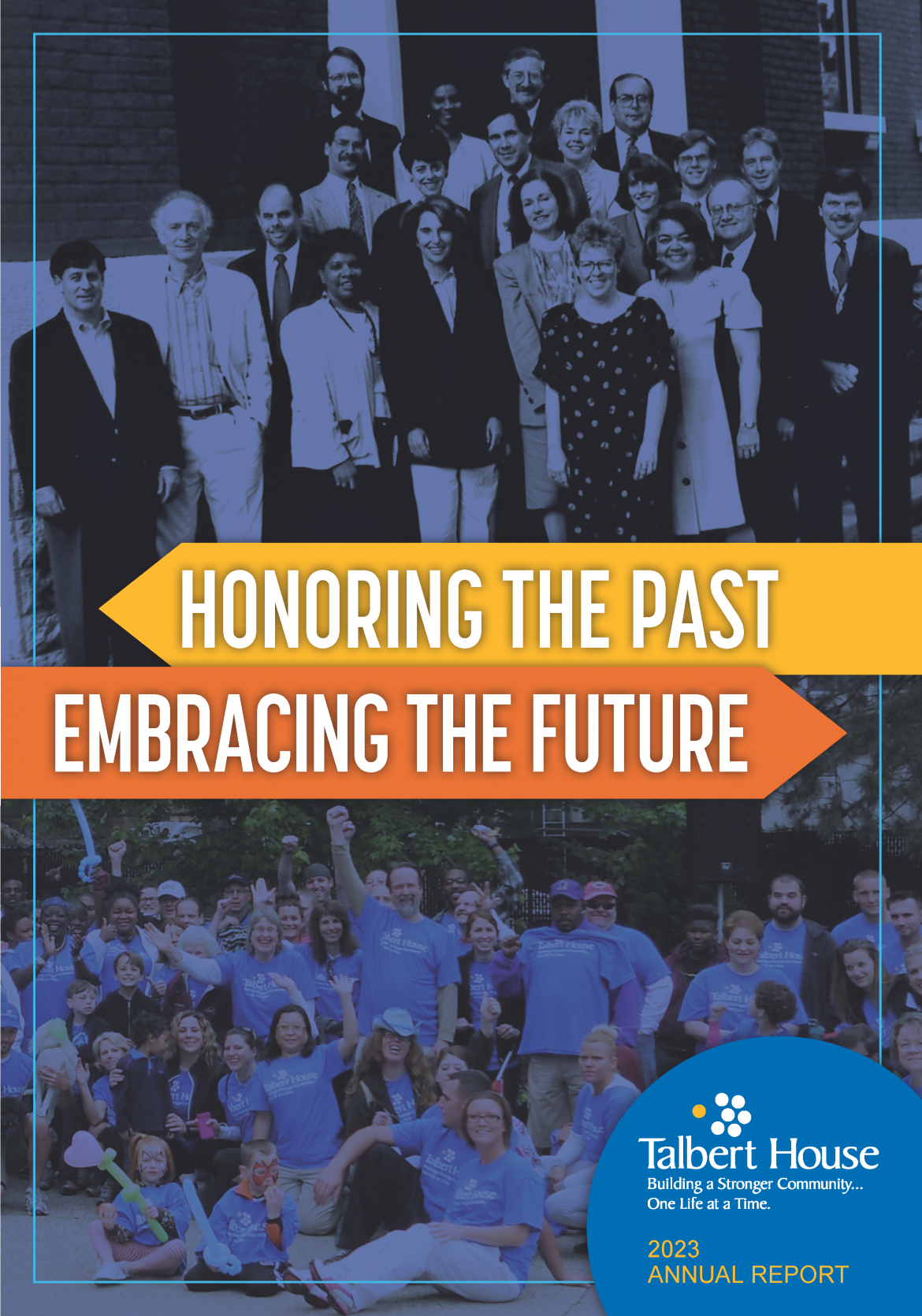 "Honoring the Past, Embracing the Future" Annual Report cover with group pictures