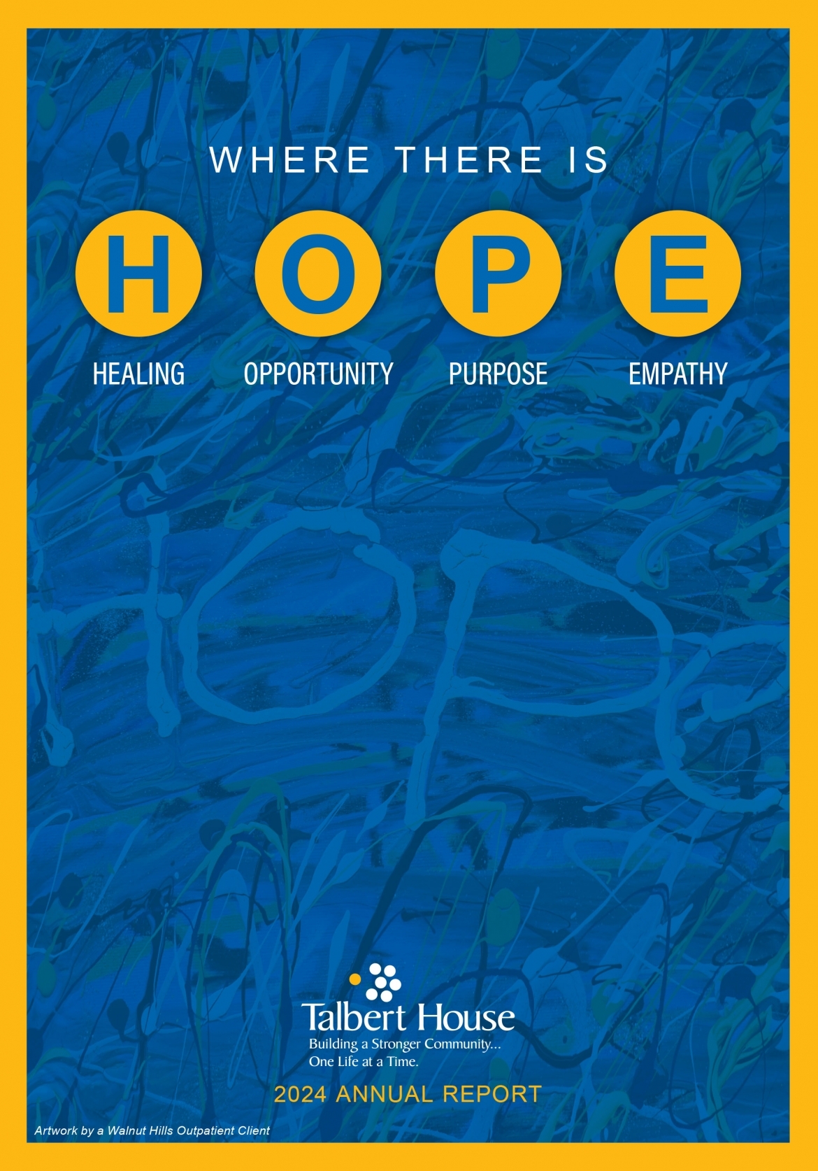 "Where There is H.O.P.E - Healing, Opportunity, Purpose, and Empathy" 2024 Annual Report Cover